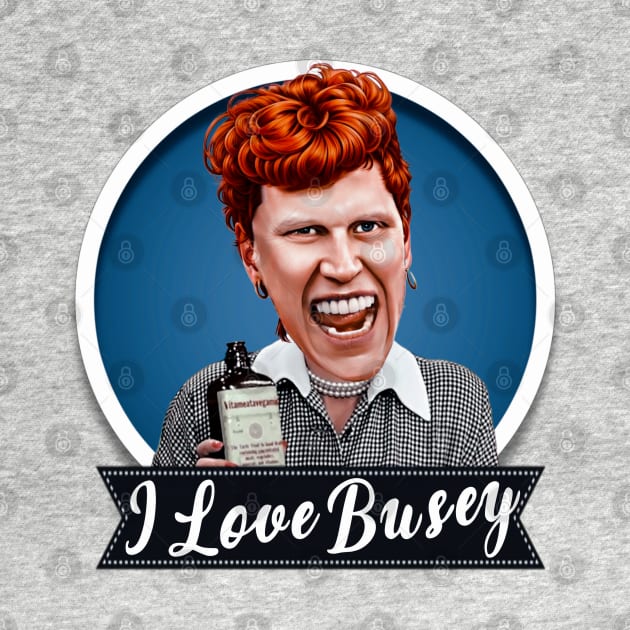 I Love Busey by Zbornak Designs